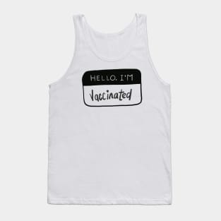 vaccinated i am! Tank Top